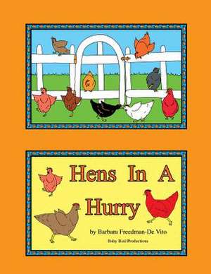 Hens in a Hurry de Barbara Freedman-De Vito