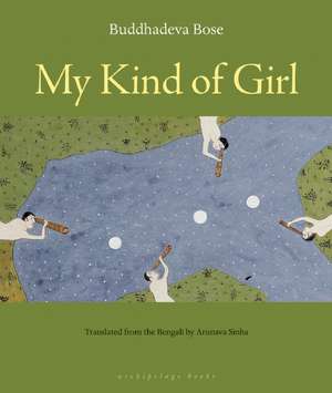 My Kind of Girl de Buddhadeva Bose