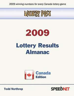 Lottery Post 2009 Lottery Results Almanac, Canada Edition: An Inspirational Guide to Needlework, Cooking, Sewing, Fashion, and Fun de Todd Northrop