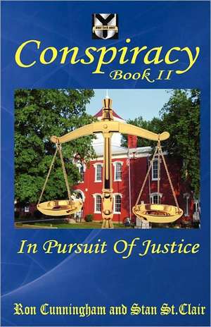 Conspiracy Book II: In Pursuit of Justice de Ron Cunningham