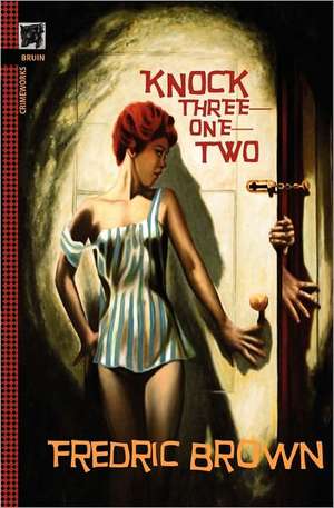 Knock Three-One-Two: An End-Times Thriller Novel de Fredric Brown