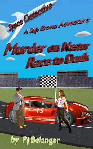 Murder on Nestor - Race to Death de Pj Belanger