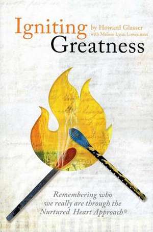 Igniting Greatness de Howard Glasser