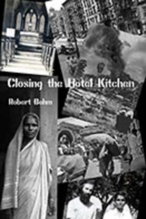 Closing the Hotel Kitchen de Robert Bohm