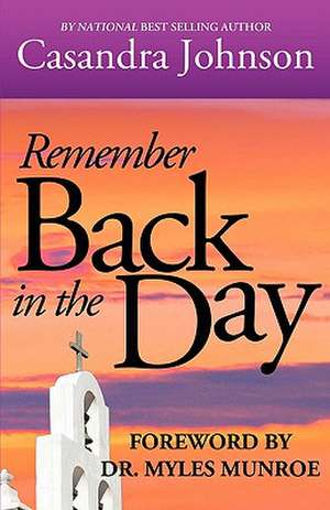 Remember Back in the Day de Casandra Denise Johnson