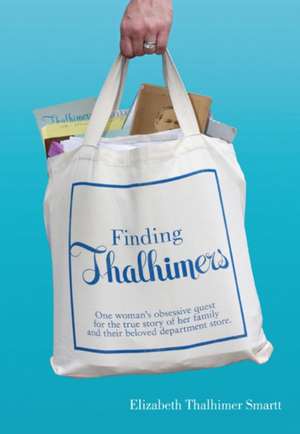 Finding Thalhimers de Elizabeth Thalhimer Smartt