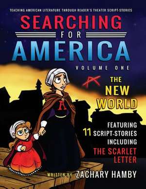 Searching for America, Volume One, the New World de Zachary Hamby