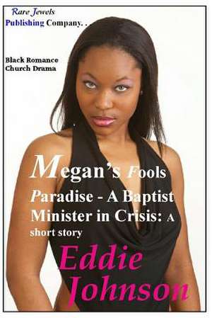 Megan's Fools Paradise de Eddie Johnson