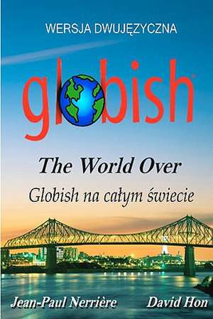 Globish the World Over (Polish): Side-By-Side Translation de Jean-Paul Nerriere