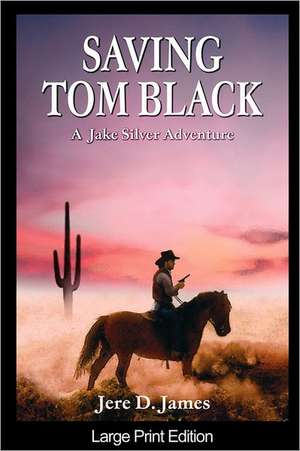 Saving Tom Black de Jere D. James