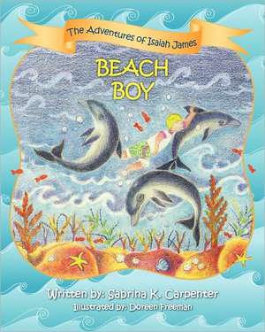 The Adventures of Isaiah James: Beach Boy de Sabrina K. Carpenter