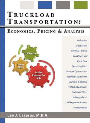 Truckload Transportation: Economics, Pricing and Analysis de Leo J. Lazarus