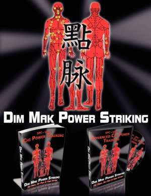 Dim Mak Power Striking de Al T. Perhacs