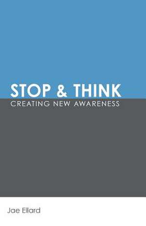 Stop & Think de Jae Ellard