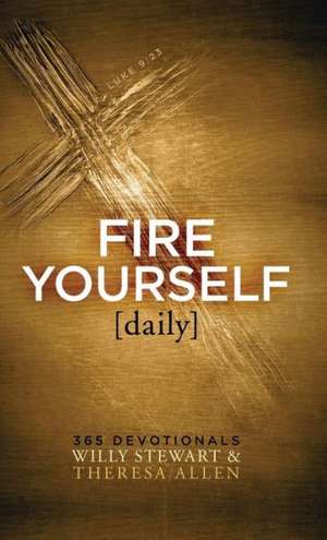 Fire Yourself Daily de Willy Stewart