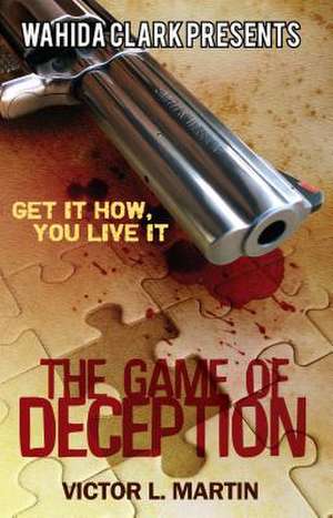 The Game of Deception de Victor L. Martin