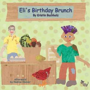 Eli's Birthday Brunch de Kristin Buchholz