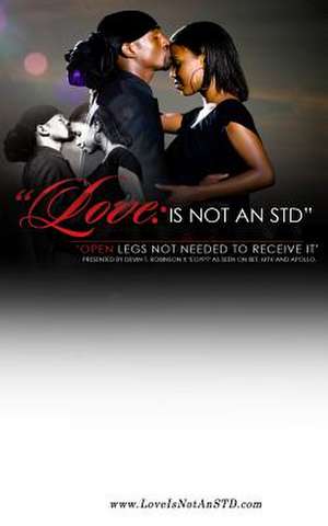 Love Is Not an Std de MR Devin T. Robinson X. Egypt