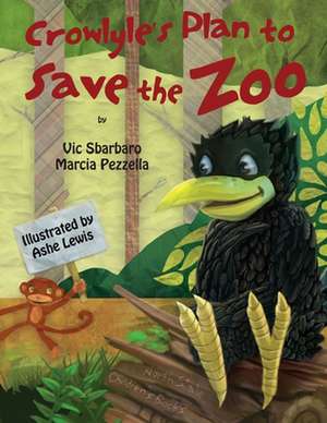 Crowlyle's Plan to Save the Zoo de Vic Sbarbaro