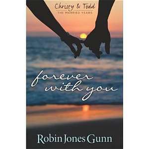 Forever with You de Robin Jones Gunn