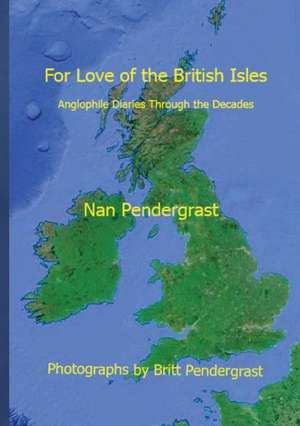 For Love of the British Isles de Nan Pendergrast