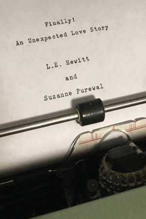 Finally! An Unexpected Love Story de L. E. Hewitt