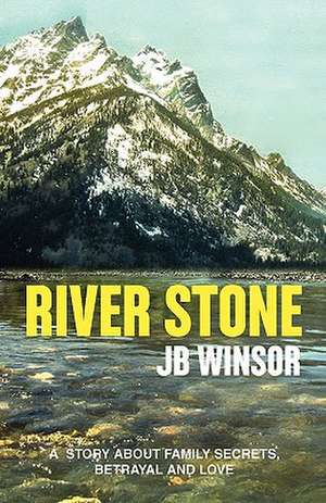 River Stone de Jb Winsor