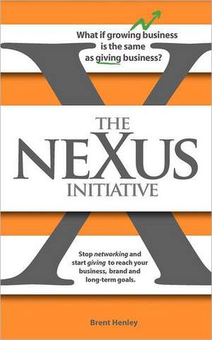 The Nexus Initiative de Brent Henley