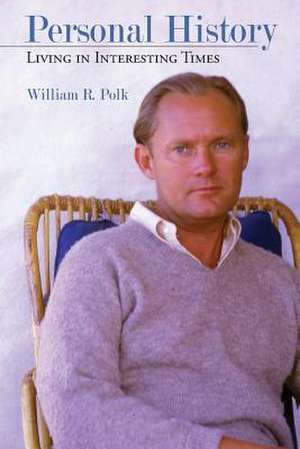 Personal History de Polk, William R.