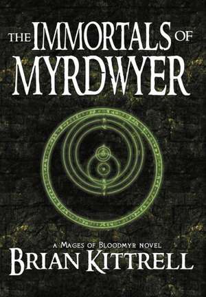 The Immortals of Myrdwyer de Brian Kittrell