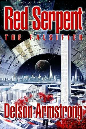 Red Serpent: The Falsifier de Delson Armstrong