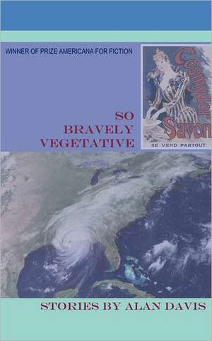 So Bravely Vegetative de Alan Davis