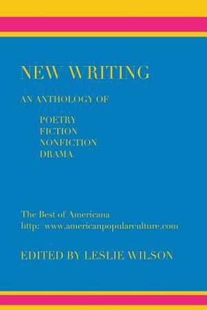 New Writing de Leslie Wilson