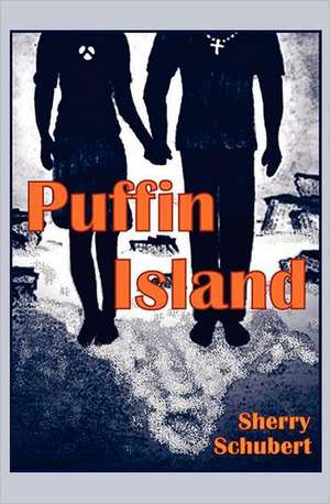 Puffin Island de Sherry Schubert