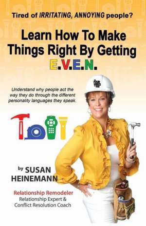 Learn How to Make Things Right by Getting E.V.E.N. de Susan Heinemann