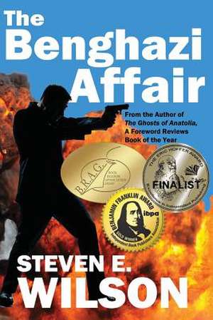 The Benghazi Affair de Steven E. Wilson