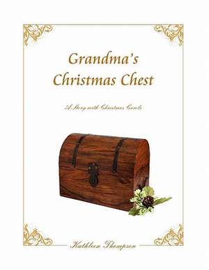 Grandma's Christmas Chest de Kathleen Thompson