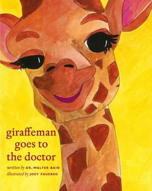 Giraffeman Goes to the Doctor de Walter Bain