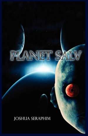 Planet Salv de Joshua Seraphim