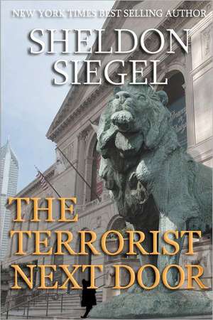 The Terrorist Next Door de Sheldon Siegel