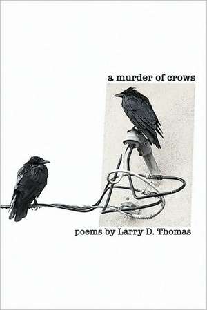 A Murder of Crows de Larry D. Thomas