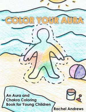 Color Your Aura de Rachel Andrews