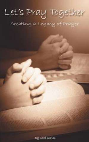 Let's Pray Together de Carol Sue Graves