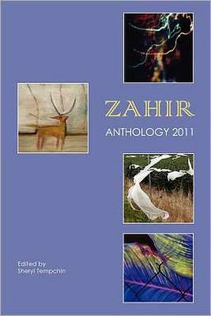 Zahir Anthology 2011: How to Let Your Quiet Competence Be Your Career Advantage de Multiple Contributors