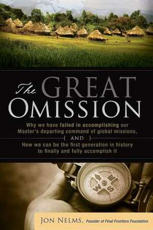 The Great Omission de Dr Jon W. Nelms