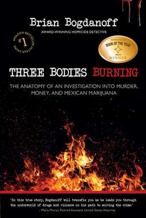 Three Bodies Burning de Brian Bogdanoff