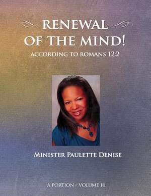 Renewal of the Mind - Volume III de Paulette Denise