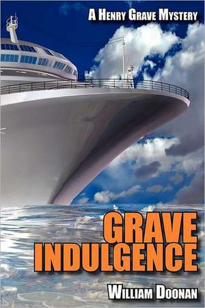 Grave Indulgence de William Doonan