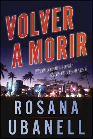 Volver a Morir (Dead Again): Una Novela de Rosana Ubanell