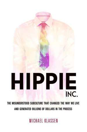 Hippie, Inc. de Michael Klassen